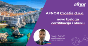 Création d’une filiale en Croatie, AFNOR renforce ses positions en Europe